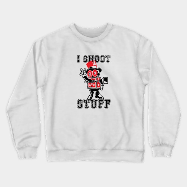 Film Maker | I Shoot Stuff Crewneck Sweatshirt by WebStarCreative